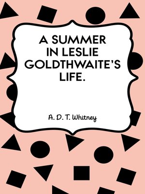 cover image of A Summer in Leslie Goldthwaite's Life.